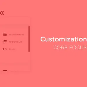 Editing and customization core focus areas