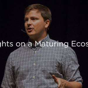 Observations on a maturing ecosystem