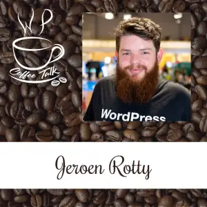 Ep 109 WPCoffeeTalk: Jeroen Rotty