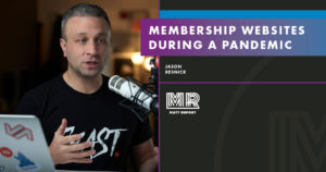 Pivoting a membership website during a pandemic