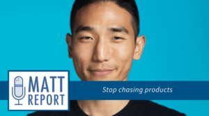 Stop chasing products w/ Peter Kang