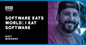 Software eats world; I eat software