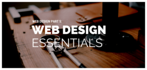 Web Design Essentials & Designing For A Platform