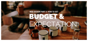 Setting web design budget and expectation