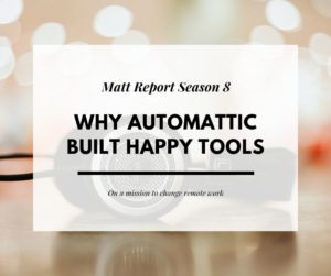 Automattic’s Happy Tools w/ Matt Wondra