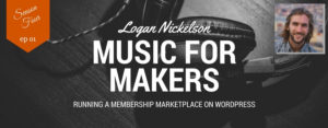 S4 E1: Logan Nickelson of MusicForMakers.com