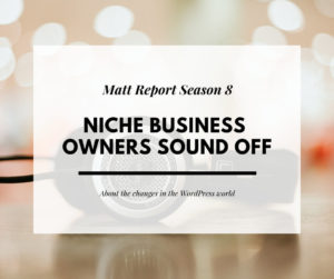 Productized & niche business owners sound off on the changes of WordPress