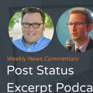 Post Status Excerpt (No. 13) — WordPress Economy Study, Trying Gutenberg Again
