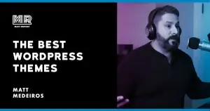 Choosing the best WordPress themes