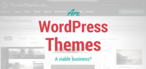 S2 E7: Are WordPress themes a viable business?