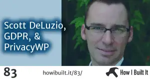 Scott DeLuzio and PrivacyWP for GDPR