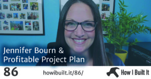 Jennifer Bourn and Profitable Project Plan