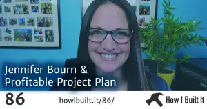 Jennifer Bourn and Profitable Project Plan
