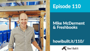 Mike McDerment and FreshBooks