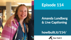 Amanda Lundberg & Live Captioning