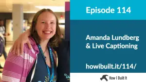 Amanda Lundberg & Live Captioning
