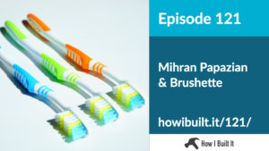 Mihran Papazian & Brushette