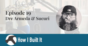 Episode 19: Dre Armeda and Sucuri