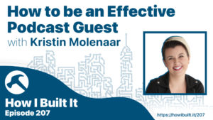 How to be an Effective Podcast Guest with Kristin Molenaar