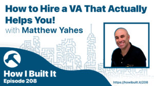 How to Hire a VA That Actually Helps You with Matthew Yahes