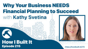 Why Your Business NEEDS Financial Planning to Succeed with Kathy Svetina