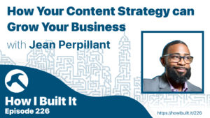 How Your Content Strategy can Grow Your Business with Jean Perpillant