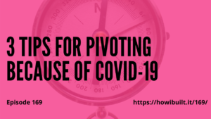 3 Tips for Pivoting Because of COVID-19