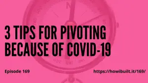 3 Tips for Pivoting Because of COVID-19