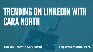Trending on LinkedIn with Cara North