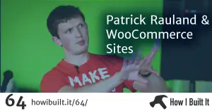 Patrick Rauland and Building a WooCommerce Shop
