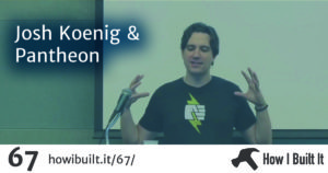 Josh Koenig and Pantheon