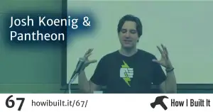 Josh Koenig and Pantheon