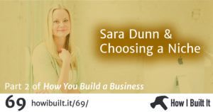 Sara Dunn and Niching Down