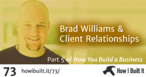 Brad Williams & Client Relationships