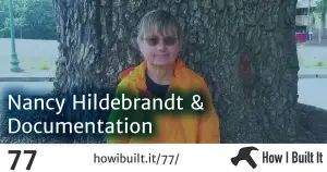 Nancy Hildebrandt and Creating Great Documentation