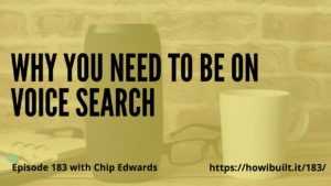 Why You Need to be on Voice Search with Chip Edwards