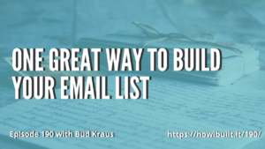 One Great Way to Build Your Email List with Bud Kraus