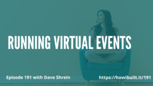 Running Virtual Events with Dave Shrein