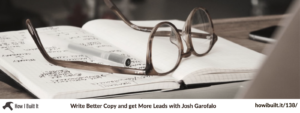 Write Better Copy and get More Leads with Josh Garofalo