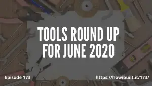 Tools Roundup for June 2020