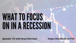 What to Focus on in a Recession with Brad Morrison