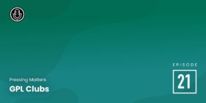 Episode 21: GPL Clubs