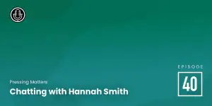 Episode 40: Hannah Smith and the Environmental Impact of Tech