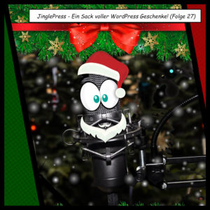 JinglePress – Ein Sack voller WordPress Geschenke! (Folge 27)