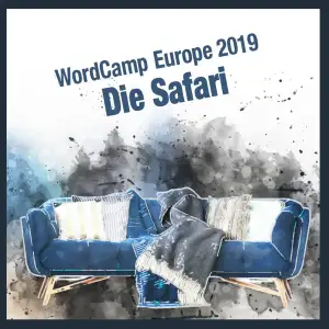 Die Safari – WordCamp Europe Berlin 2019 (Folge 50)