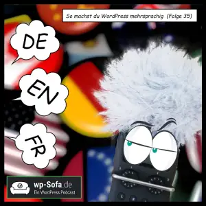 So machst du WordPress mehrsprachig – (Folge 35)