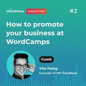 How to promote your business at WordCamp and WordPress Meetups