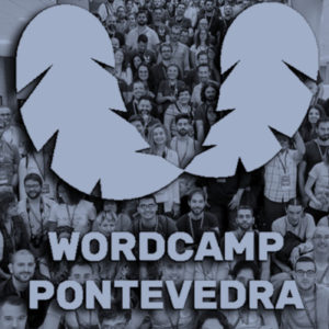 Ya está aquí WordCamp Pontevedra 2019. Con Wajari Velásquez y Juan Hernando