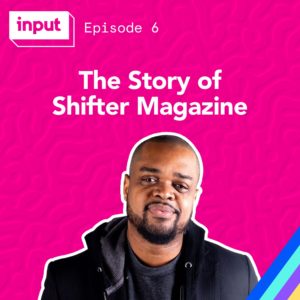 The Story of Shifter Magazine