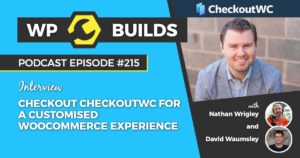 215 – Checkout CheckoutWC for a customised WooCommerce experience